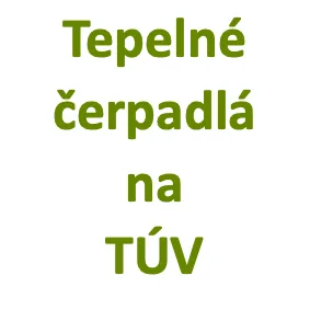 Tepelné čerpadlá na prípravu TÚV