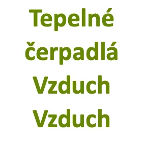 Tepelné čerpadlá Vzduch Vzduch