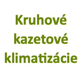 Kruhové kazetové klimatizácie